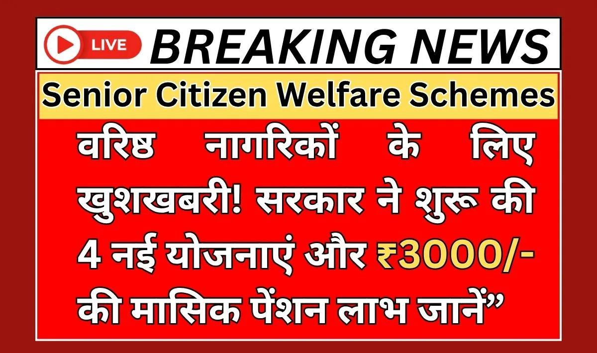 Senior Citizen Welfare Schemes